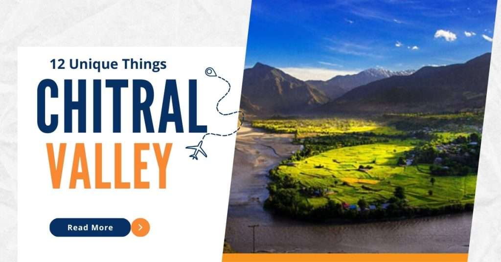 12 Unique Things to Do in Chitral Valley