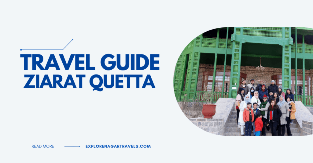 Travel Guide to Ziarat Quetta