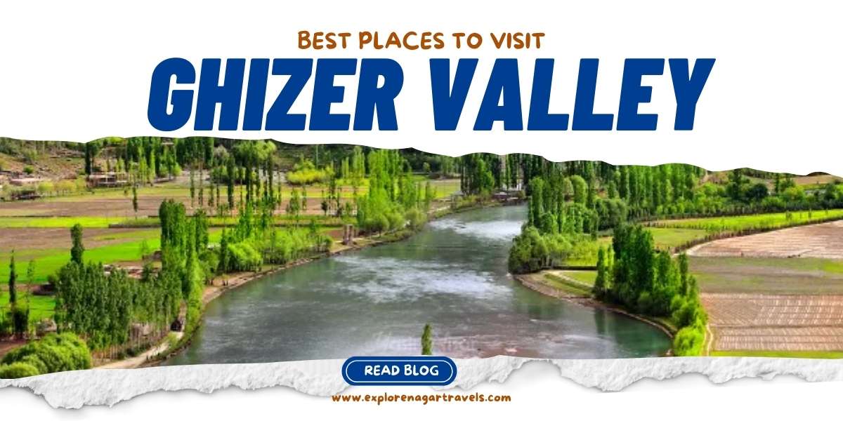 Best places to visit in Ghizar, Gilgit-Baltistan