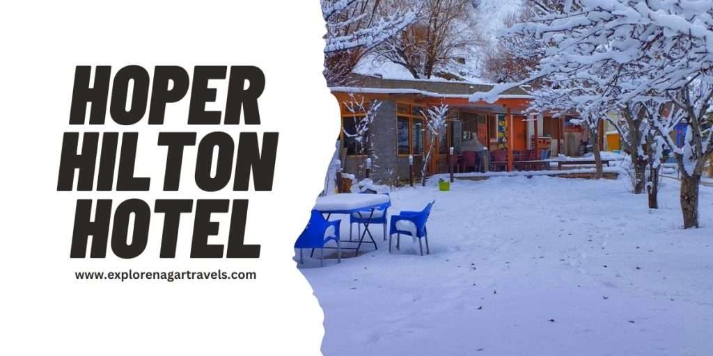 Hoper Hilton Hotel
Top Hotels in Nagar Valley