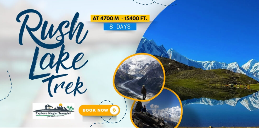 8 Days Rush Lake Trek Nagar 2024 - Rush Lake Tour Plan