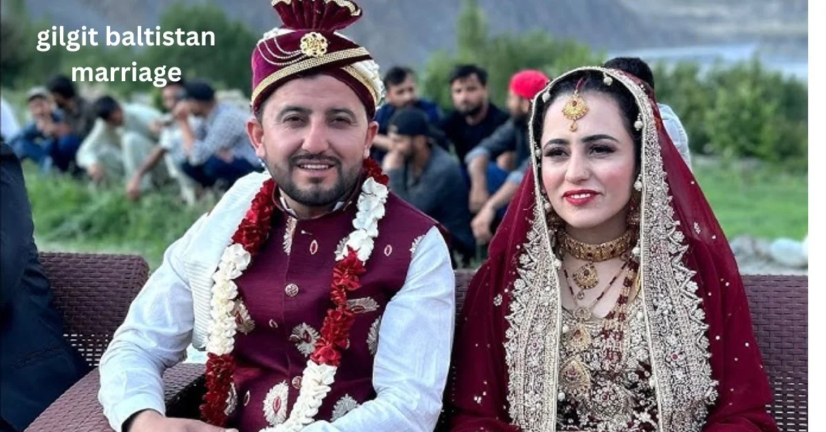 Gilgit Baltistan Marriage-History and Celebration