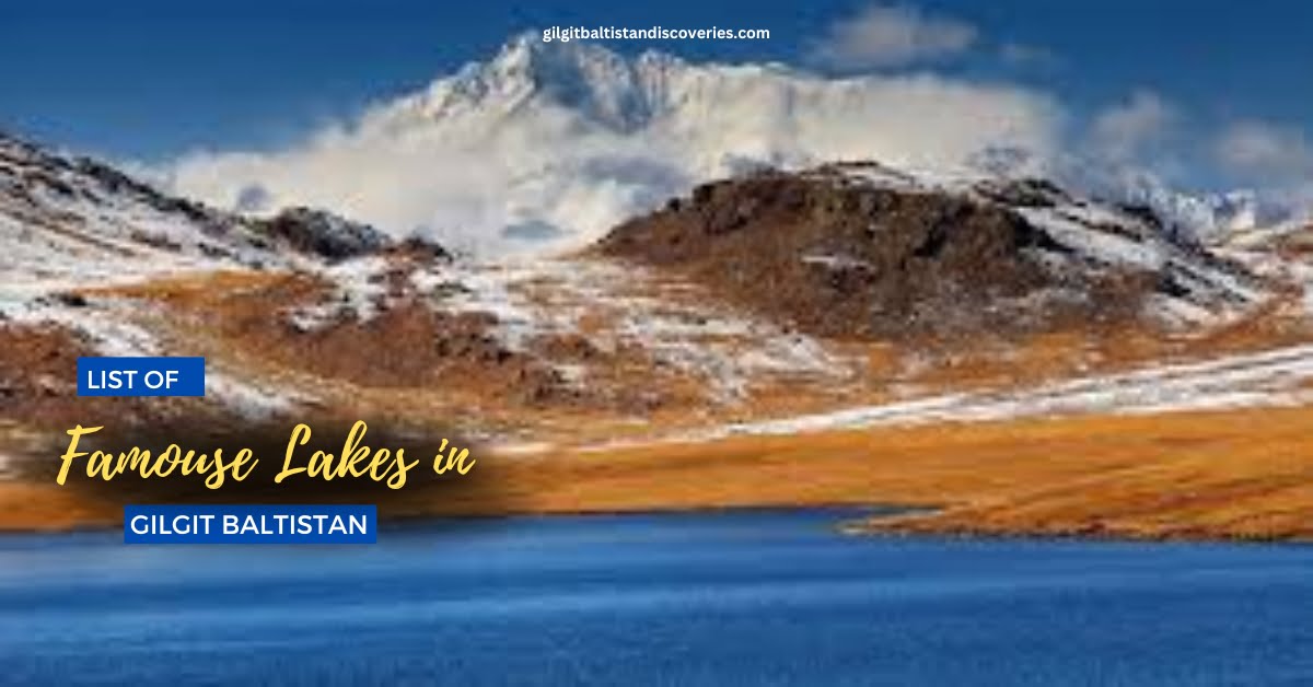 Famous Lakes in Gilgit Baltistan - An Overview