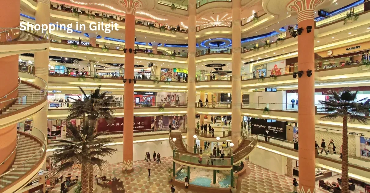 Shopping in Gilgit -An Overview