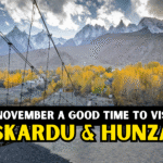 Is November a Good Time to Visit Hunza, Nagar & Skardu