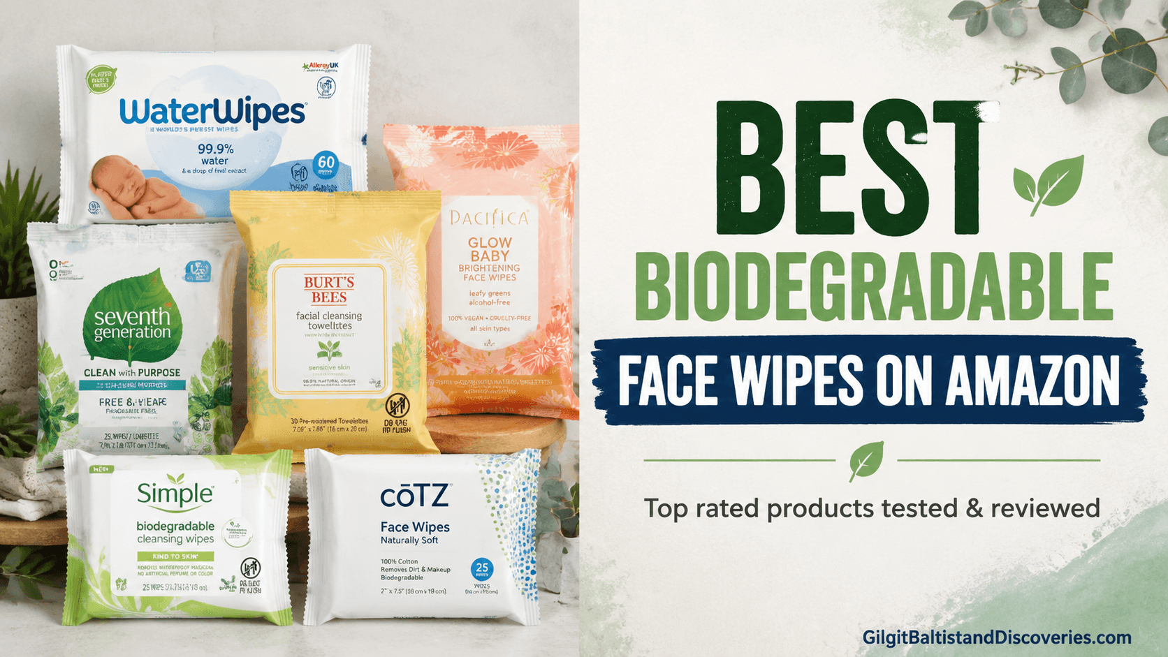 What Are the Top Rated Biodegradable Face Wipes on Amazon: The Complete Buyer’s Guide